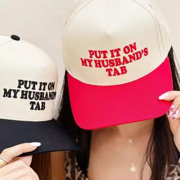 "Put it in My Husband's Tab" Baseball Hat